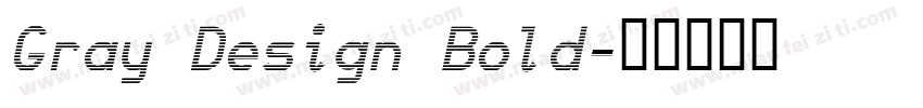 Gray Design Bold字体转换